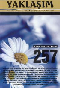 Yaklaşım Aylık Dergi Yıl:22 Sayı: 257 Mayıs 2014 Yayın Kurulu