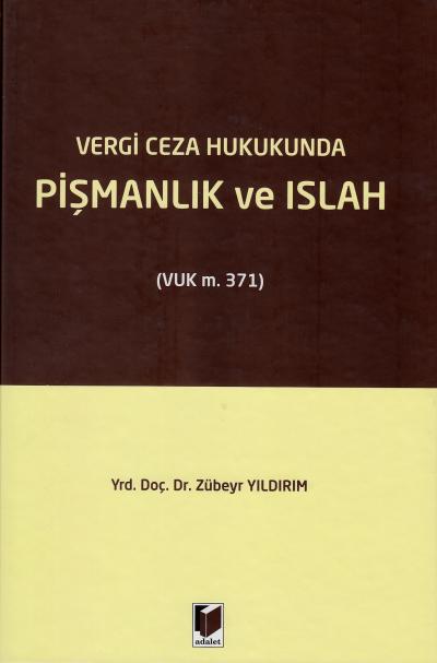 Vergi Ceza Hukukunda Pişmanlık ve Islah Zübeyr Yıldırım