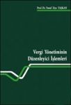 Vergi Yönetiminin Düzenleyici İşlemleri Yusuf Ziya Taşkan