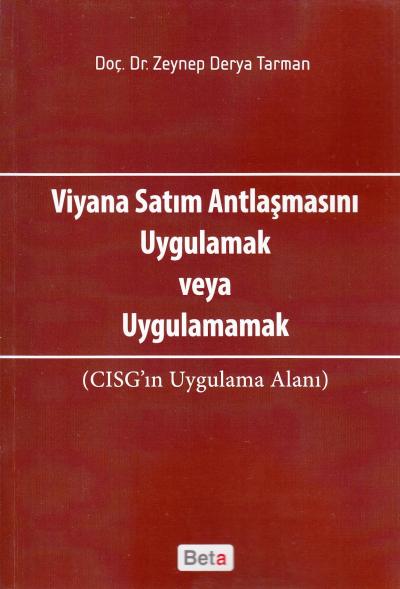 Viyana Satım Antlaşmasını Uygulamak veya Uygulamamak Zeynep Derya Tarm