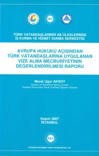 Avrupa Hukuku Açısından Türk Vatandaşlarına Uygulanan Vize Alma Mecbur