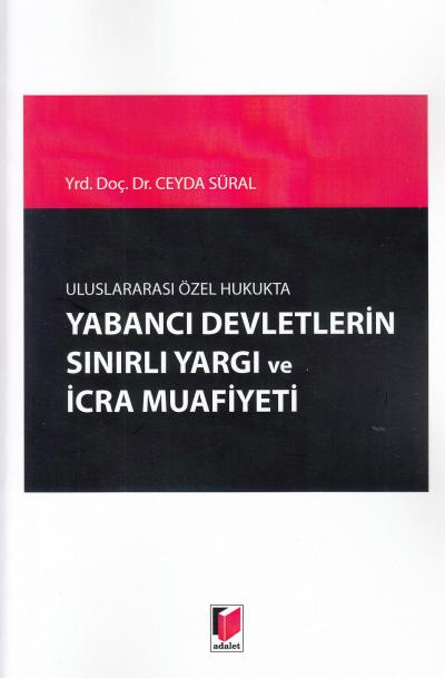 Yabancı Devletlerin Sınırlı Yargı ve İcra Muafiyeti Ceyda Süral
