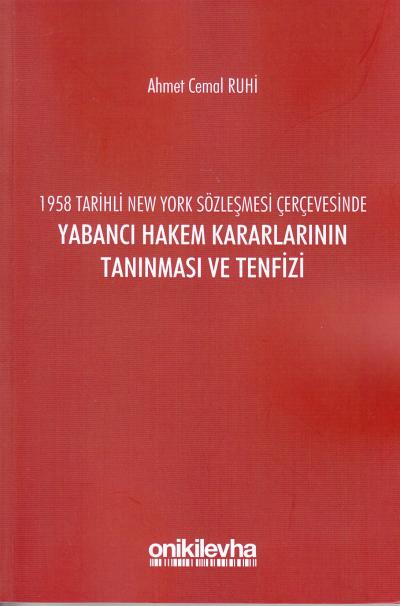 Yabancı Hakem Kararlarının Tanınması ve Tenfizi Ahmet Cemal Ruhi