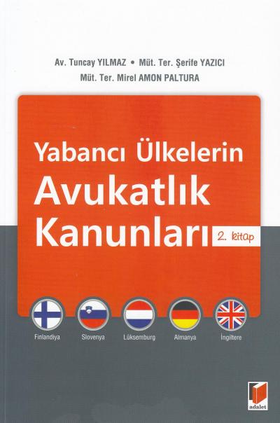 Yabancı Ülkelerin Avukatlık Kanunları ( 2.Kitap ) Tuncay YILMAZ
