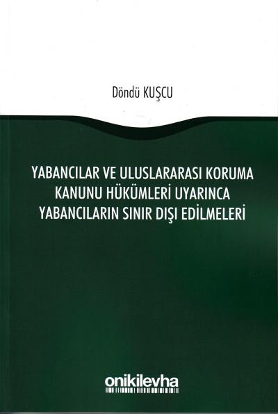 Yabancılar ve Uluslararası Koruma kanunu Hükümleri Uyarınca Yabancılar