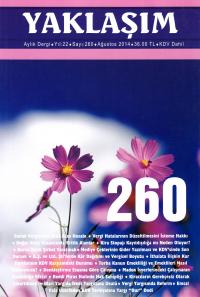 Yaklaşım Aylık Dergi Yıl: 22 Sayı: 260 Ağustos 2014 Yayın Kurulu