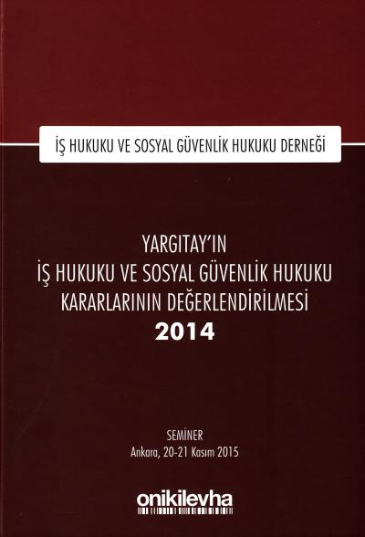 Yargıtay'ın İş Hukuku ve Sosyal Güvenlik Hukuku Kararlarının Değerlend