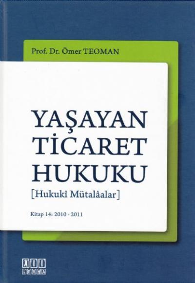 Yaşayan Ticaret Hukuku ( Hukuki Mütalalar ) Ömer Teoman