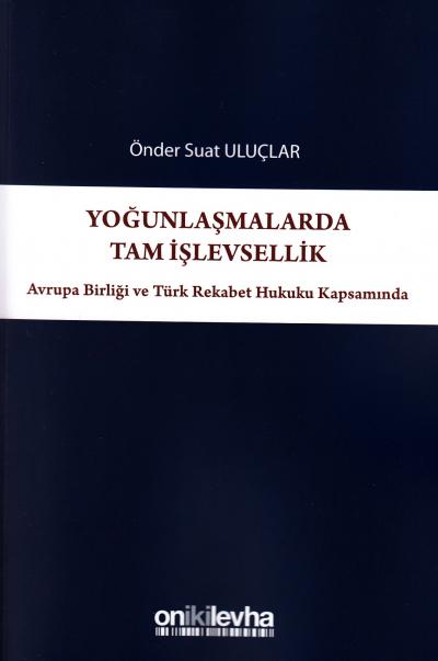 Yoğunlaşmalarda Tam İşlevsellik Önder Suat Uluçlar
