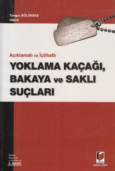 Yoklama Kaçağı Bakaya ve Saklı Suçları Tonguç Bölükbaş