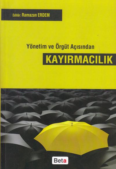 Yönetim ve Örgüt Açısından Kayırmacılık Ramazan Erdem