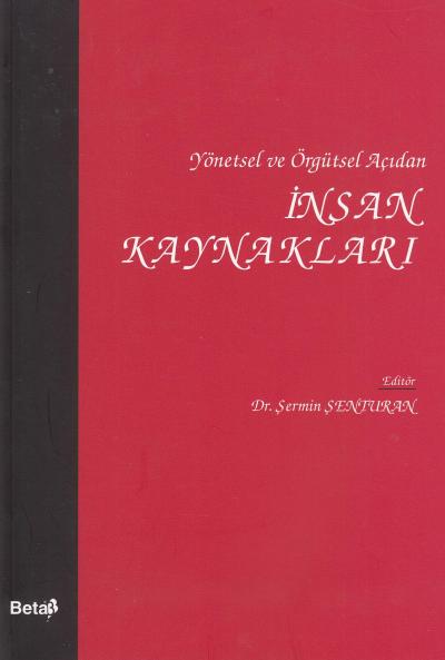 Yönetsel ve Örgütsel Açıdan İnsan Kaynakları Şermin Şenturan