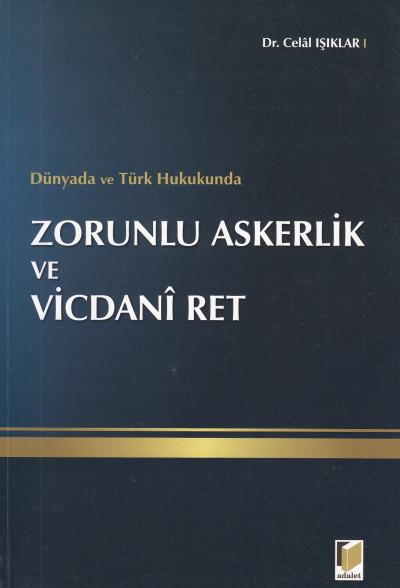 Zorunlu Askerlik ve Vicdani Ret Celal Işıklar