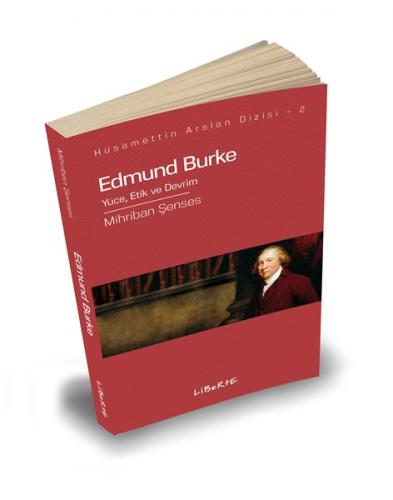 Edmund Burke; Yüce, Etik ve Devrim