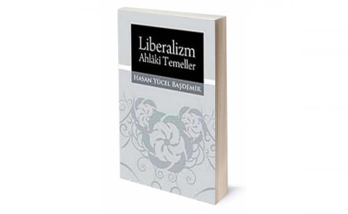 Liberalizm: Ahlaki Temeller