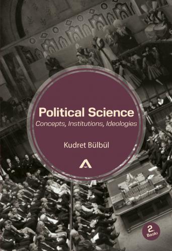 Political Science: Concepts, Institutıons, Ideologies