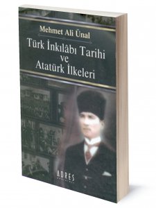 Türk İnkılâbı Tarihi ve Atatürk İlkeleri