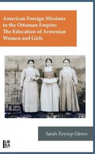 American Foreign Missions to the Ottoman Empire: The Education of Arme