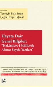 Hayata Dair Genel Bilgiler: "Hakimiyet-i Milliye’de Altıncı Sayfa Yazıları"