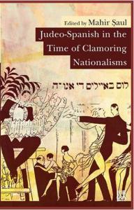 Judeo-Spanish in the Time of Clamoring Nationalisms