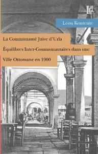 La Communauté Juive d'Urla – Equilibres Inter-Communautaires dans une Ville Ottomane en 1900