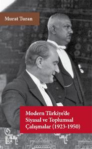 Modern Türkiye’de Siyasal ve Toplumsal Çalışmalar (1923-1950) Murat Tu