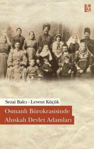 Osmanlı Bürokrasisinde Ahıskalı Devlet Adamları