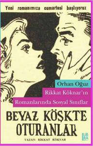 Rikkat Köknar'ın Romanlarında Sosyal Sınıflar Orhan Oğuz