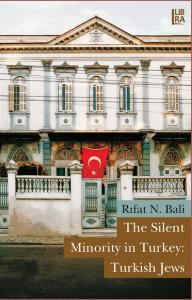 The Silent Minority in Turkey: Turkish Jews Rıfat N. Bali
