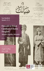 Yeni Harflerle Sıyanet (1914) Osmanlı ve Erken Cumhuriyet Kadın Dergil