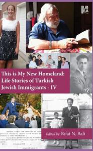 "This is My New Homeland"  Life Stories of Turkish Jewish Immigrants - IV
