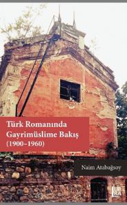 Türk Romanında Gayrimüslime Bakış ( 1900-1960)