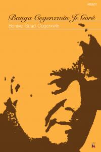 BANGA CEGERXWÎN JI GORÊ BANGA CEGERXWÎN JI GORÊ