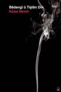 BÊDENGÎ Û TIŞTÊN DIN BÊDENGÎ Û TIŞTÊN DIN