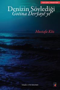 GOTINA DERYAYÊ-DENİZİN SÖYLEDİĞİ