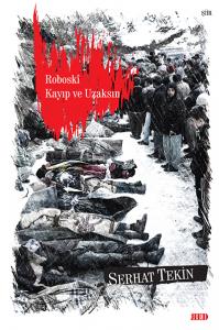 ROBOSKÎ KAYIP VE UZAKSIN ROBOSKÎ KAYIP VE UZAKSIN