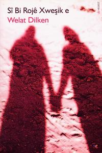 SÎ BI ROJÊ XWEŞIK E SÎ BI ROJÊ XWEŞIK E