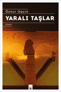 YARALI TAŞLAR
