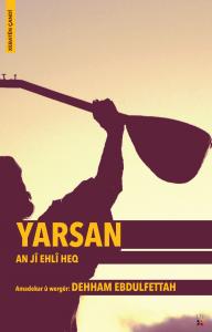 YARSAN AN JÎ EHLÎ HEQ YARSAN AN JÎ EHLÎ HEQ