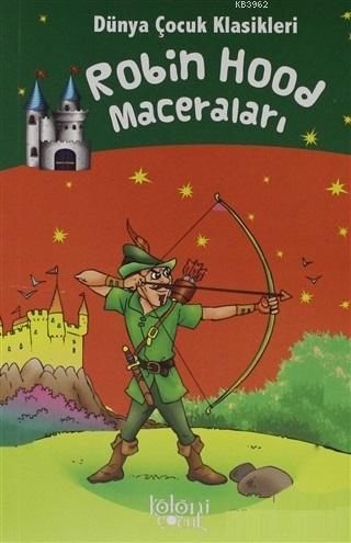 Robin Hood MaceralarÄ± - DÃ¼nya Ãocuk Klasikleri
