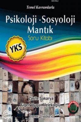2018 YKS Psikoloji, Sosyoloji, Mantık Soru Kitabı Zarife Sakarya