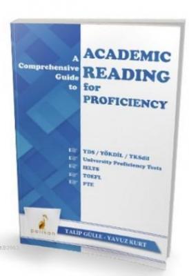 A Comprehensive Guide to Academic Reading for Proficiency Talip Gülle