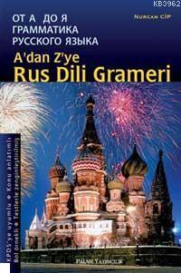 A'dan Z'ye Rus Dili Grameri Nurcan Cip