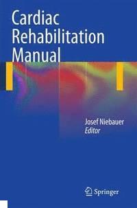 Cardiac Rehabilitation Manual Josef Niebauer