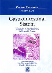 Cerrahi Patolojide Ayırıcı Tanı: Gastrointestinal Sistem Mine GÜLLÜOĞL