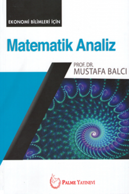Matematik Analiz Ekonomi Bilimleri İçin Mustafa Balcı