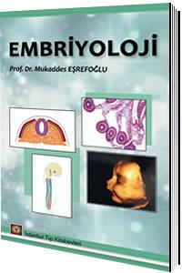 Embriyoloji - Mukaddes Eşrefoğlu Mukaddes Eşrefoğlu
