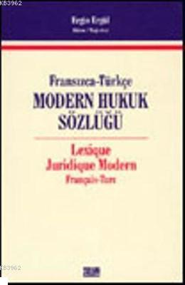 Fransızca-Türkçe Modern Hukuk Sözlüğü Ergin Ergül