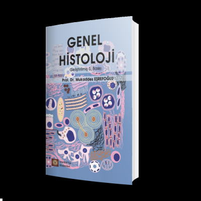 Genel Histoloji (Genişletilmiş 3 .Baskı) Mukaddes Eşrefoğlu