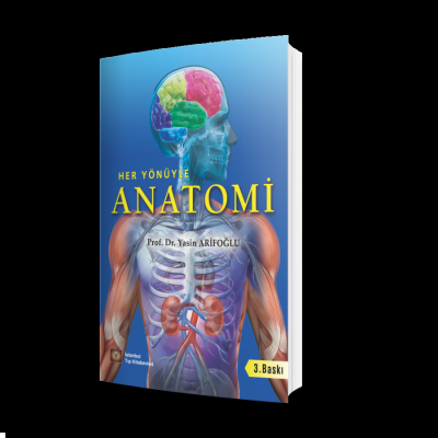 Her Yönüyle Anatomi 3. Baskı Yasin Arifoğlu
